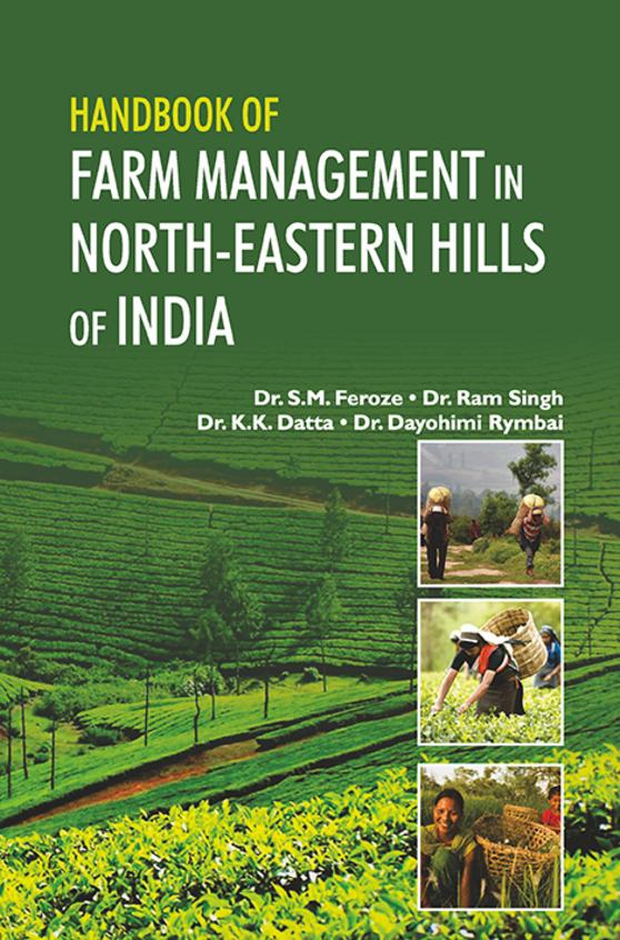 Handbook of Farm Management in Norht-Eastern Hills of India