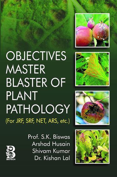 Objectives Master Blaster of Plant Pathology (For JRF, SRF NET, ARS, etc.)