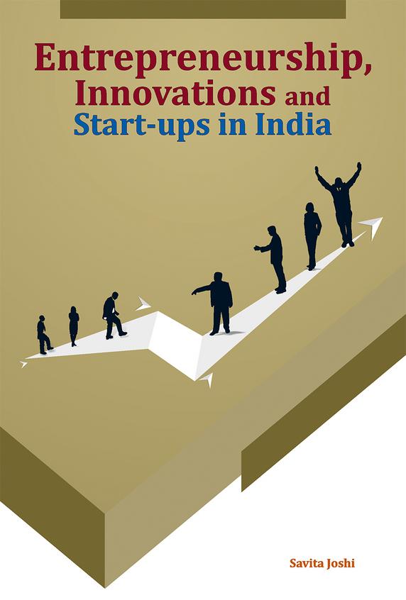 Entrepreneurship Innovations & Start Ups In India