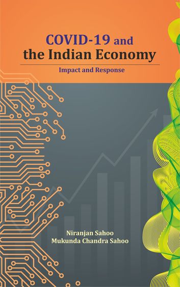 Covid 19 & The Indian Economy : Impact & Response