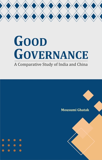 Good Governance: A Comparative Study of India and China