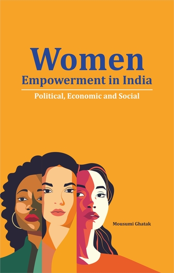 Women Empowerment in India: Political, Economic and Social