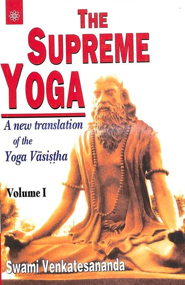 Supreme Yoga A New Translation Of The Yoga Vasistha Set Of 2 Vols