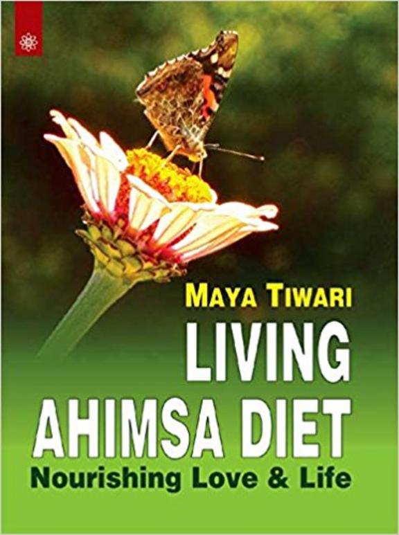Living Ahimsa Diet: Nourishing Love & Life
