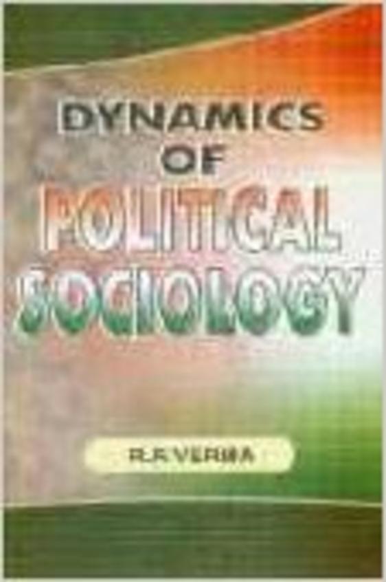 Dynamics Of Political Sociology