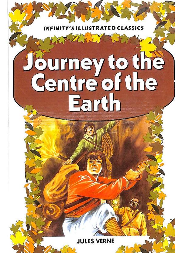 Journey To The Centre Of The Earth : Infinitys Illustrated Classics