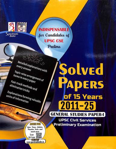 Spectrum General Studies Papers1 Solved Papers Of 15 Years 2011-25  Upsc Civil Services Preliminary