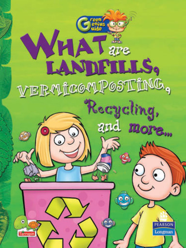Green Genius Guide:  What are Landfills, Vermicomposting, Recycling, and more...
