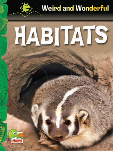 Weird and Wonderful:  Habitats