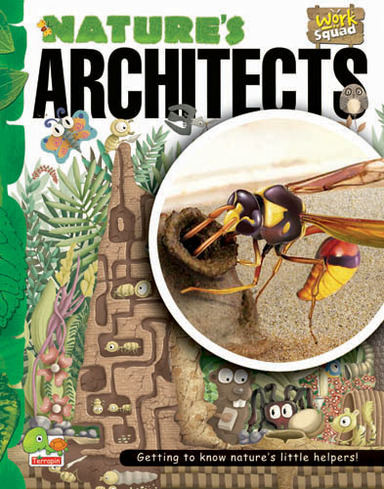 Work Squad:  Nature's Architects