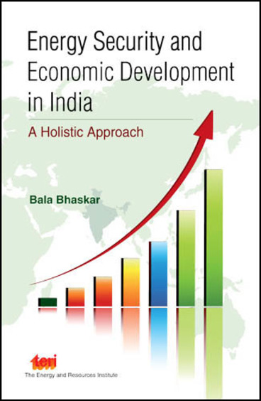 Energy Security & Economic Development In India : A Holistic Approach