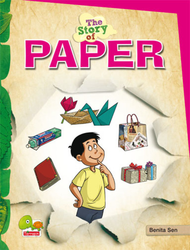 The Story of Paper (Save paper, save trees. Think smart, reuse it!)
