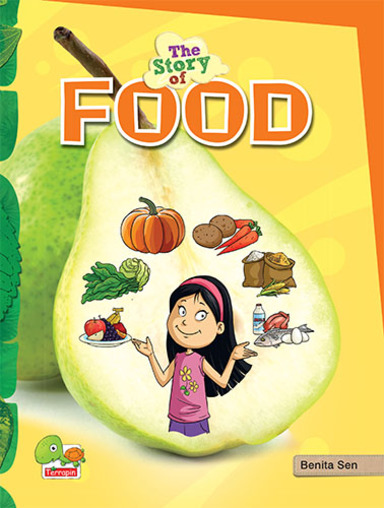 The Story of Food (Food for thought, health, and wealth!)