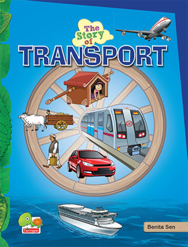The Story of Transport (Walk, cycle, carpool. Harness the power of smart, green travel!)
