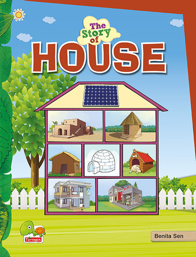 The Story of House (Save energy, save the environment! Make your home energy efficient)
