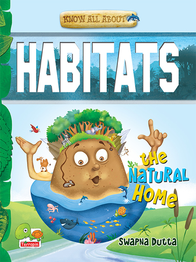 Know All About Habitats : The Natural Home