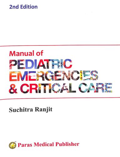 Buy Manual Of Pediatric Emergencies &amp; Critical Care book : Suchitra ...