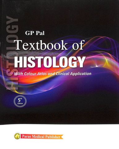 Textbook Of Histology With Colour Atlas & Clinical Application