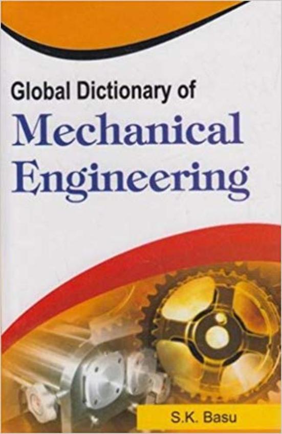 Global Dictionary Of Mechanical Engineering