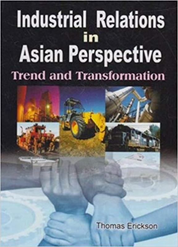 Industrial Relation in Asian Perspective: Trend and Transformation