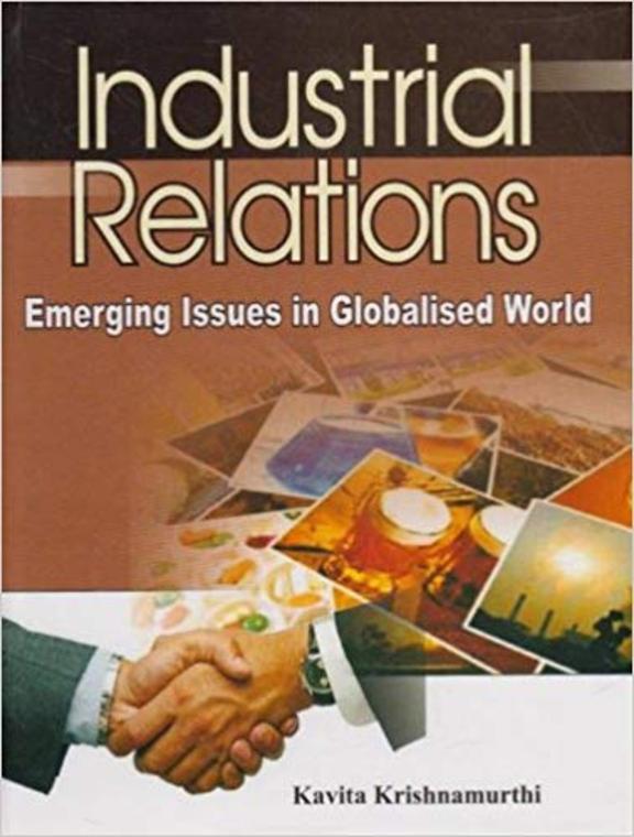 Industrial Relations: Emerging Issues in Globalised World