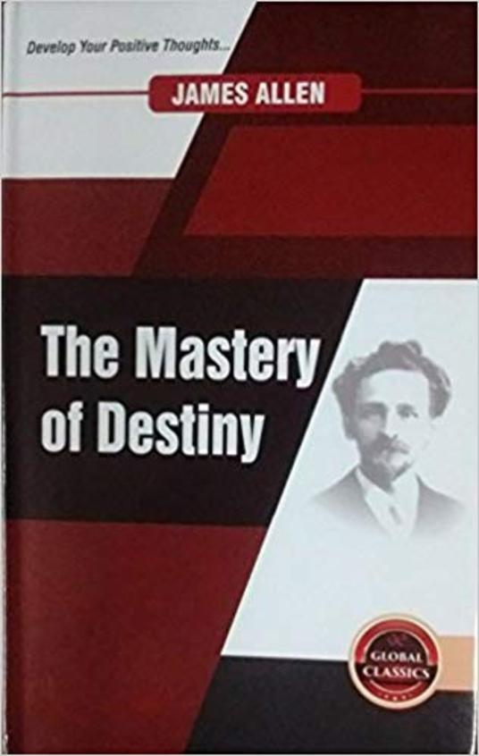 The Mastery of Destiny