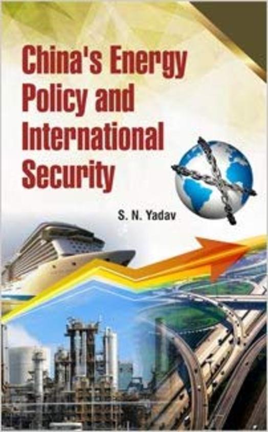Chinas Energy Policy and International Security