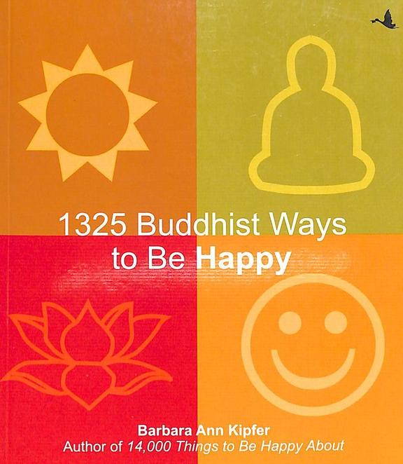 1325 Buddhist Ways To Be Happy