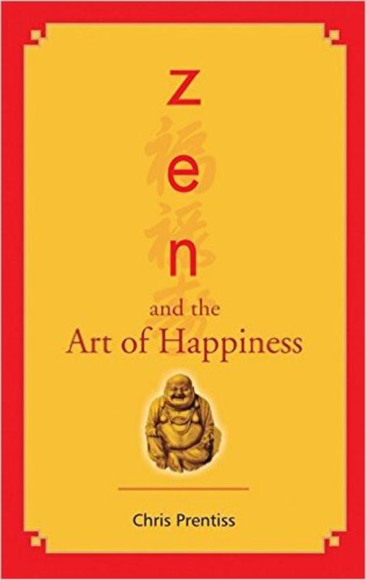 Buy Zen & The Art Of Happiness book Chris Prentiss , 818328101X