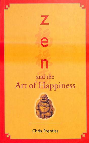 Zen & The Art Of Happiness