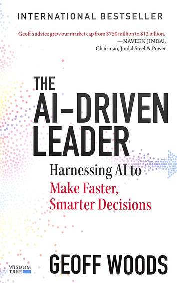 Ai Driven Leader : Harnessing Ai To Make Faster  Smarter Decisions
