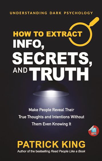 How To Extract Info Secrets & Truth