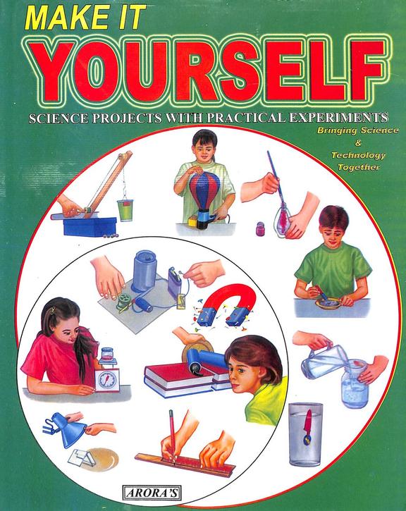 Make It Yourself Science Projects With Practical Experiments