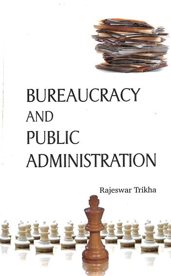Bureaucracy & Public Administration