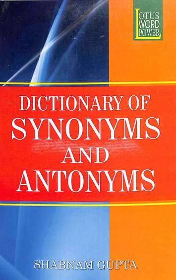 Dictionary Of Synonyms & Antonyms