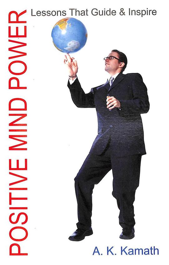 Positive Mind Power: Lessons That Guide & Inspire