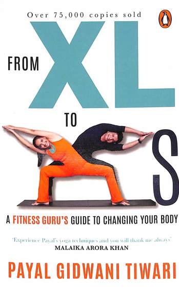 From Xl To Xs - A Fitness Gurus Guide To Changing Your Body