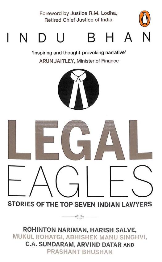 Legal Eagles : The Story Of The Top Seven Indian Lawyers