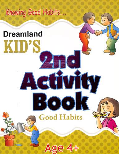 Kids 2nd Activity Book: Good Habits Age 4+