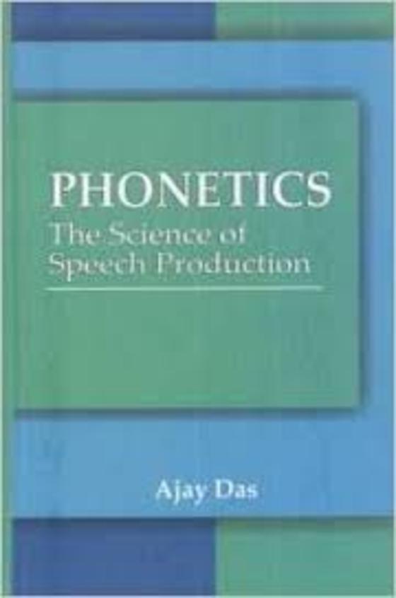 Phonetics Science Of Speech Production