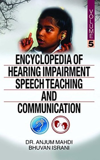 Encyclopedia of Hearing Impairment, Speech Teaching and Communication