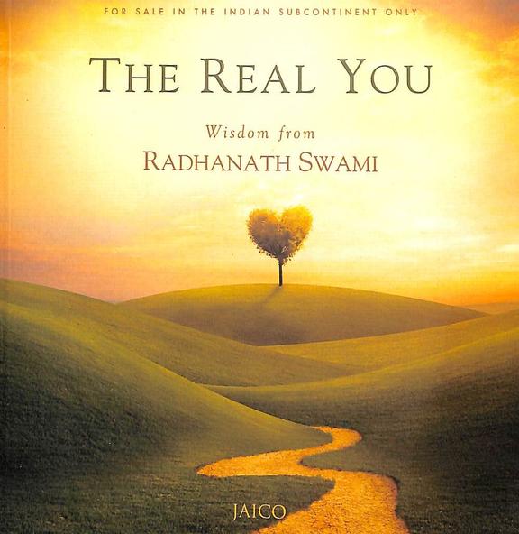Real You : Wisdom From Radhanath Swami