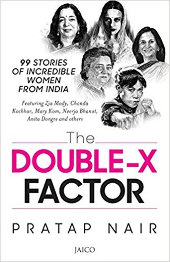 Double X Factor : 99 Stories Of Incrediable Women From India
