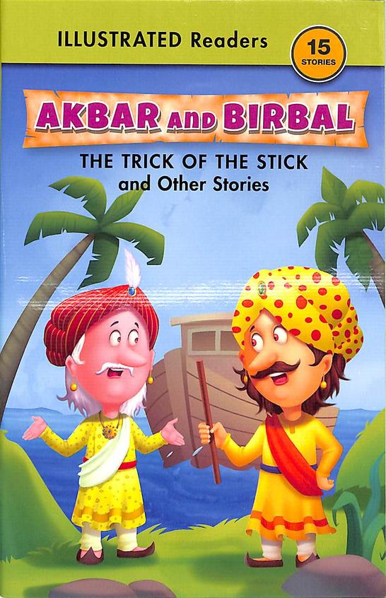 Akbar And Birbal; The Trick Of The Stick And Other Stories