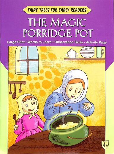 Fairy Tales For Early Readers: The Magic Porridge Pot