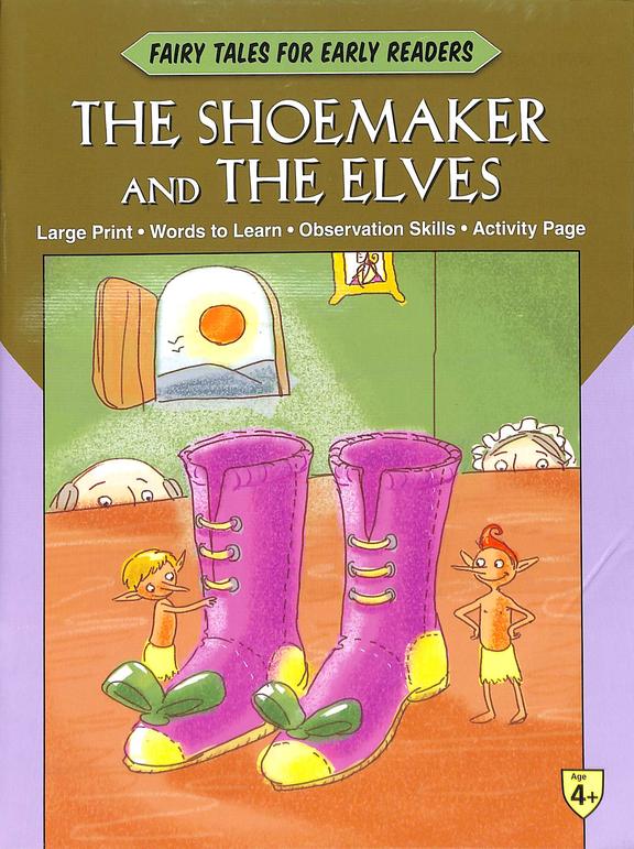 Fairy Tales For Early Readers ; The Shoe Maker And The Elves