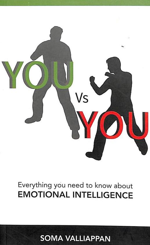 Buy You Vs You Everything You Need To Know About Emotional Intelligence Book Soma Valliappan 8185984638 9788185984636 Sapnaonline Com India
