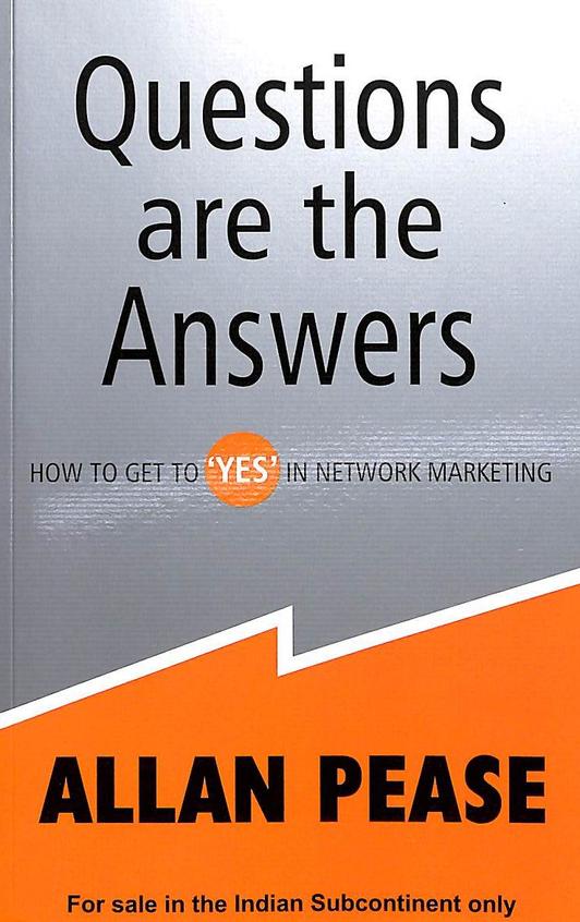 Questions  Are The Answers : How To Get To Yes In Network Marketing