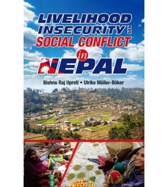 Livelihood Insecurity And Social Conflict In Nepal