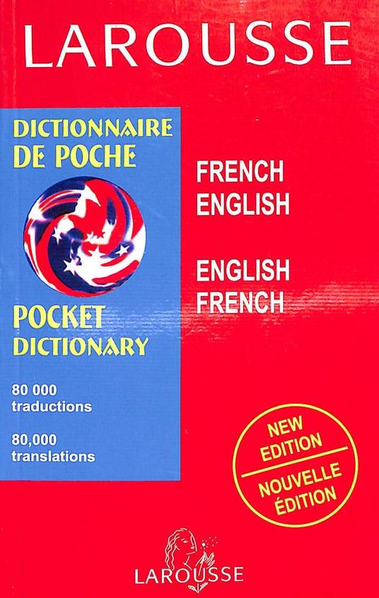 Larousse Pocket Dictionary French English English French